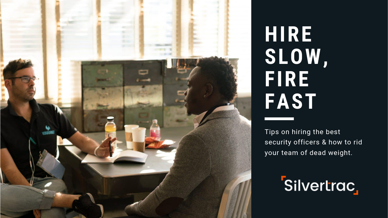 Hire Slow, Fire Fast How to Fire a Security Guard